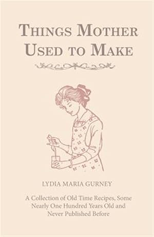 Seller image for Things Mother Used to Make for sale by GreatBookPrices