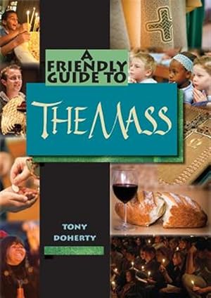 Seller image for Friendly Guide to the Mass for sale by GreatBookPrices