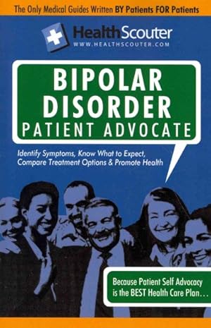 Bild des Verkufers fr Healthscouter Bipolar Disorder : Patient Advocate zum Verkauf von GreatBookPrices