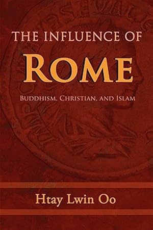 Seller image for Influence of Rome : Buddhism, Christian and Islam for sale by GreatBookPrices
