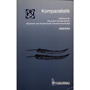 Bild des Verkufers fr Komparatistik: Jahrbuch der deutschen Gesellschaft fr Allgemeine und Vergleichende Literaturwissenschaft 2002/2003 zum Verkauf von avelibro OHG