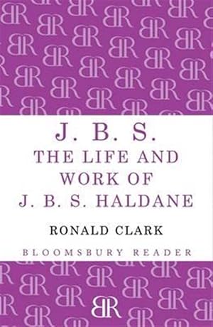 Seller image for J.b.s : The Life and Work of J.b.s Haldane for sale by GreatBookPrices