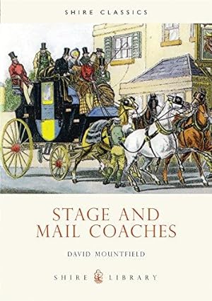 Bild des Verkufers fr Stage and Mail Coaches (Shire Album): No.416 (Shire Library) zum Verkauf von WeBuyBooks