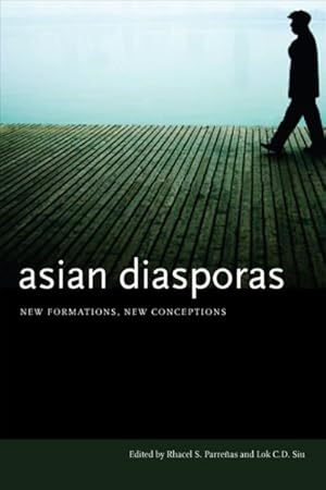 Immagine del venditore per Asian Diasporas : New Formations, New Conceptions venduto da GreatBookPrices