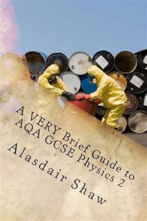 Seller image for Very Brief Guide to Aqa Gcse Physics : A Revision Guide for People in a Hurry for sale by GreatBookPrices