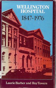 Seller image for Wellington Hospital 1847 - 1976 for sale by Book Haven