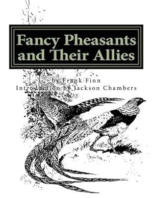 Seller image for Fancy Pheasants and Their Allies : Raising Pheasants for sale by GreatBookPrices