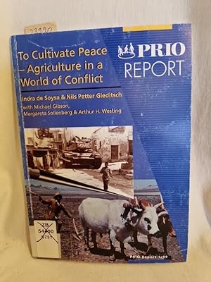 Bild des Verkufers fr To Cultivate Peace: Agriculture in a World of Conflict. (= Prio Report 1/99). zum Verkauf von Versandantiquariat Waffel-Schrder