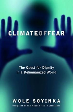 Immagine del venditore per Climate Of Fear : The Quest For Dignity In A Dehumanized World venduto da GreatBookPrices