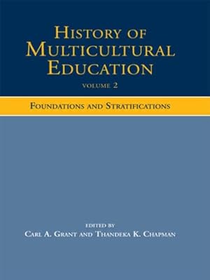 Image du vendeur pour History of Multicultural Education : Foundations and Stratifications mis en vente par GreatBookPrices