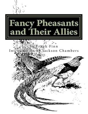 Seller image for Fancy Pheasants and Their Allies : Raising Pheasants for sale by GreatBookPricesUK