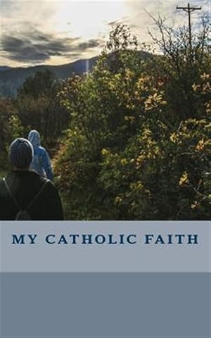 Imagen del vendedor de My Catholic Faith a la venta por GreatBookPricesUK