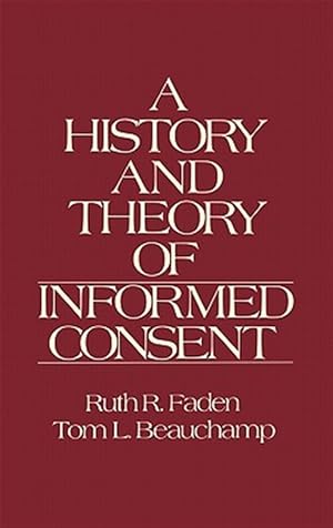 Immagine del venditore per History and Theory of Informed Consent venduto da GreatBookPrices