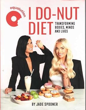 I Do-Nut Diet: Transforming Bodies, Minds and Lives