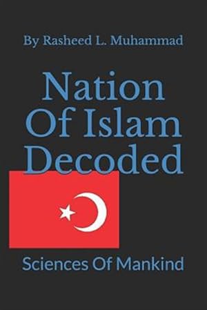 Seller image for Nation of Islam Decoded : Sciences of Mankind for sale by GreatBookPrices