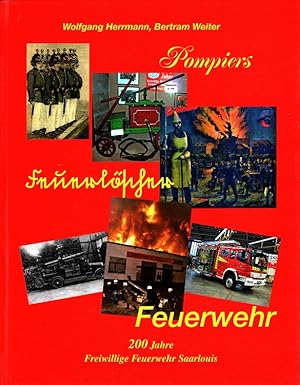 Pompiers - Feuerlöscher - Feuerwehr - 200 Jahre Freiwillige Feuerwehr Saarlouis Förderverein der ...