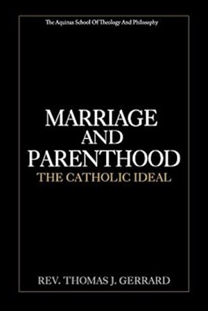 Image du vendeur pour Marriage and Parenthood : The Catholic Ideal mis en vente par GreatBookPrices