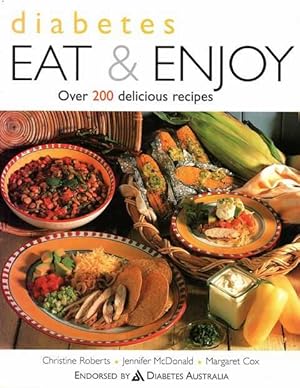 Diabetes: Eat & Enjoy: Over 200 Delicious recipes