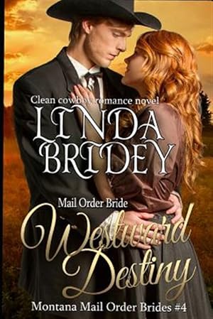 Imagen del vendedor de Westward Destiny : A Clean Historical Mail Order Bride Romance Novel a la venta por GreatBookPrices