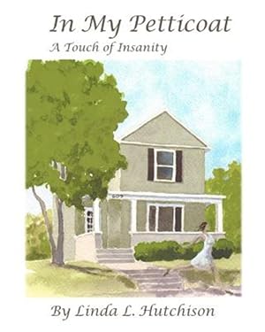 Seller image for In My Petticoat : A Touch of Insanity for sale by GreatBookPrices