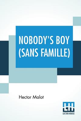 Seller image for Nobody's Boy (Sans Famille): Translated By Florence Crewe-Jones (Paperback or Softback) for sale by BargainBookStores