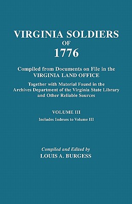 Bild des Verkufers fr Virgina Soldiers of 1776. Compiled from Documents on File in the Virginia Land Office. In Three Volumes. Volume III (Paperback or Softback) zum Verkauf von BargainBookStores