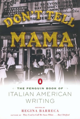 Immagine del venditore per Don't Tell Mama!: The Penguin Book of Italian American Writing (Paperback or Softback) venduto da BargainBookStores