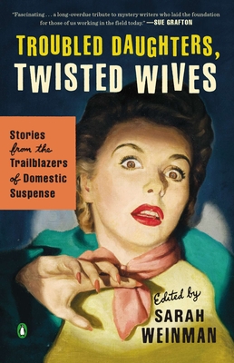 Seller image for Troubled Daughters, Twisted Wives: Stories from the Trailblazers of Domestic Suspense (Paperback or Softback) for sale by BargainBookStores