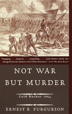 Imagen del vendedor de Not War But Murder: Cold Harbor 1864 (Paperback or Softback) a la venta por BargainBookStores