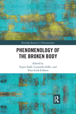 Seller image for Phenomenology of the Broken Body (Paperback or Softback) for sale by BargainBookStores