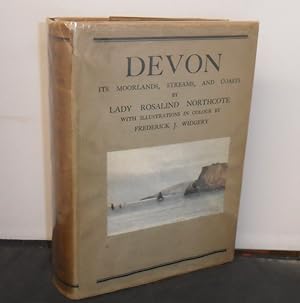 Bild des Verkufers fr Devon Its Moorlands, Streams and Coasts with 50 illustrations in colour after Frederick J Widgery zum Verkauf von Provan Books