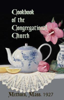 Imagen del vendedor de Cookbook of the Congregational Church, Methuen, Mass. 1927 (Paperback or Softback) a la venta por BargainBookStores