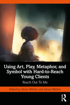 Bild des Verkufers fr Using Art, Play, Metaphor, and Symbol with Hard-to-Reach Young Clients: Reach Out To Me (Paperback or Softback) zum Verkauf von BargainBookStores