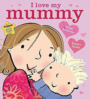 Image du vendeur pour I Love My Mummy mis en vente par WeBuyBooks