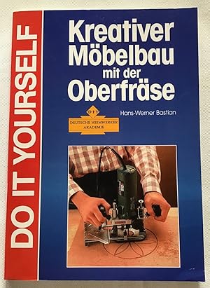 Kreativer Möbelbau mit der Oberfräse.