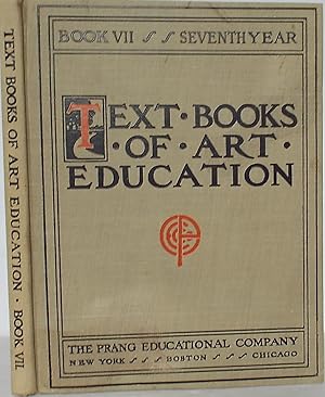 TEXT BOOKS OF ART EDUCATION Book VII. Seventh Year