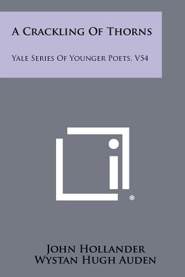 Imagen del vendedor de A Crackling Of Thorns: Yale Series Of Younger Poets, V54 (Paperback or Softback) a la venta por BargainBookStores