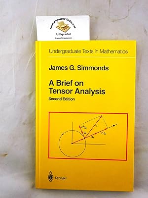 Bild des Verkufers fr A brief on tensor analysis. Undergraduate texts in mathematics zum Verkauf von Chiemgauer Internet Antiquariat GbR