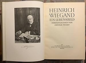 Heinrich Wiegand [, Generaldirektor des Norddeutschen Lloyd, 1892-1909] : Ein Lebensbild. Hrsg. v...