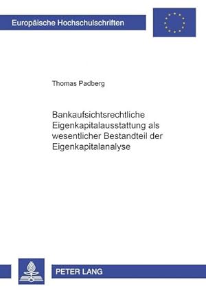 Bild des Verkufers fr Bankaufsichtsrechtliche Eigenkapitalausstattung als wesentlicher Bestandteil der Eigenkapitalanalyse zum Verkauf von AHA-BUCH GmbH