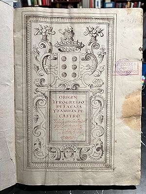 Imagen del vendedor de Orgen y progreso de la casa y familia de Castro. Y de los grandes hombres que han habido en ella desde su principio hasta nuestros tiempos. Sacado de crnicas, historias, y otros autores dignos de todo crdito. . a la venta por Librera Astarloa