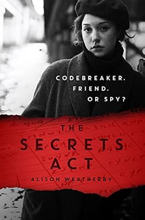 Bild des Verkufers fr The Secrets Act: a Bletchley Park mystery full of loyalty, mystery and a dash of romance! zum Verkauf von WeBuyBooks