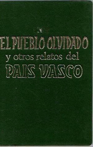 Imagen del vendedor de El pueblo olvidado y otros relatos del Pas Vasco . a la venta por Librera Astarloa