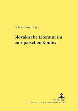 Bild des Verkufers fr Slovakische Literatur im europischen Kontext zum Verkauf von AHA-BUCH GmbH
