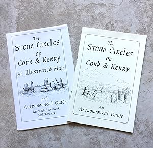 The Stone Circles of Cork & Kerry : An Astronomical Guide - With An Illustrated Map