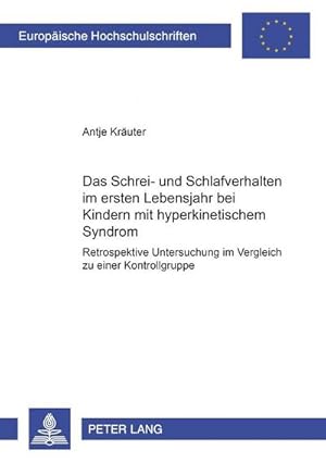 Bild des Verkufers fr Kruter, A: Schrei- und Schlafverhalten im ersten Lebensjahr zum Verkauf von BuchWeltWeit Ludwig Meier e.K.