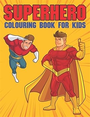 Imagen del vendedor de Superhero Colouring Book for Kids Age 4-8: Cool Colouring Books for Boys a la venta por GreatBookPrices