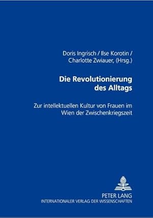 Image du vendeur pour Die Revolutionierung des Alltags mis en vente par BuchWeltWeit Ludwig Meier e.K.