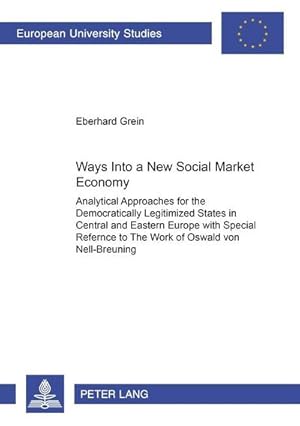 Immagine del venditore per Ways into a new "Social Market Economy" venduto da BuchWeltWeit Ludwig Meier e.K.