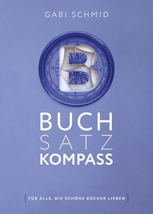 Bild des Verkufers fr Buchsatz-Kompass zum Verkauf von BuchWeltWeit Ludwig Meier e.K.